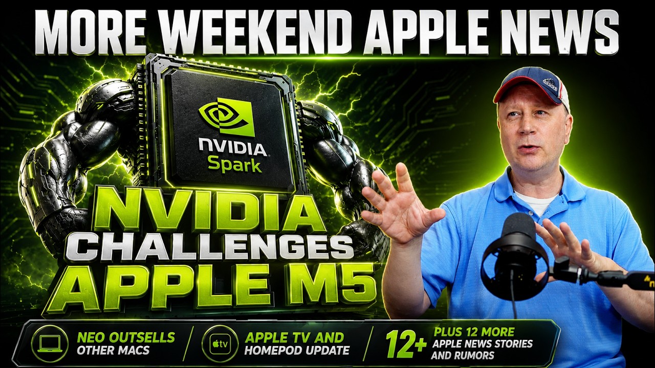 Чип Nvidia Spark бросает вызов Apple M5 &mdash; Вау &mdash; А также другие новости и слухи об Apple