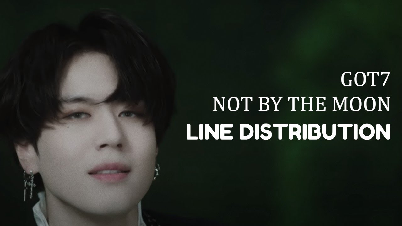 LINE DISTRIBUTION: 'GOT7 - NOT BY THE MOON'