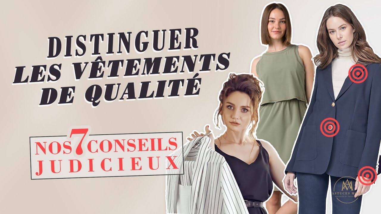 7 Secrets pour Identifier des V&ecirc;tements de Haute Qualit&eacute; | Guide d'Astuces Mode