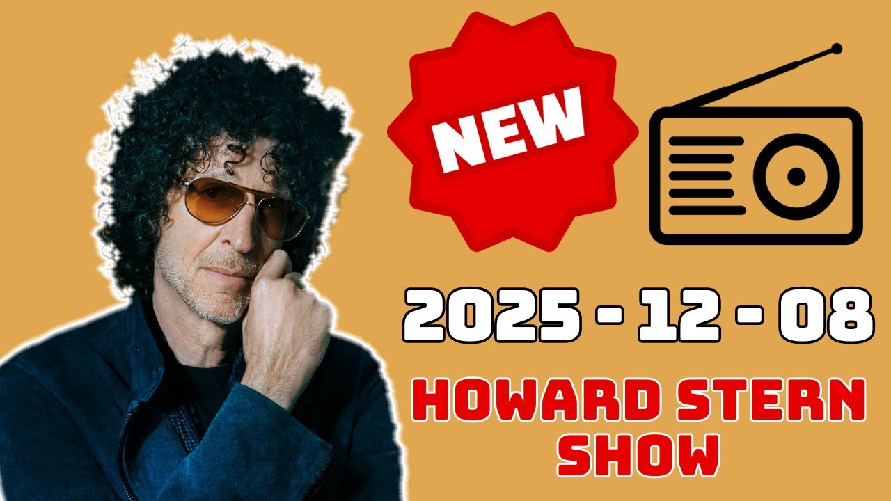 Howard Stern Show 12/08/2025