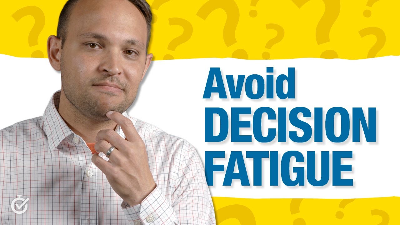 How to Avoid Decision Fatigue
