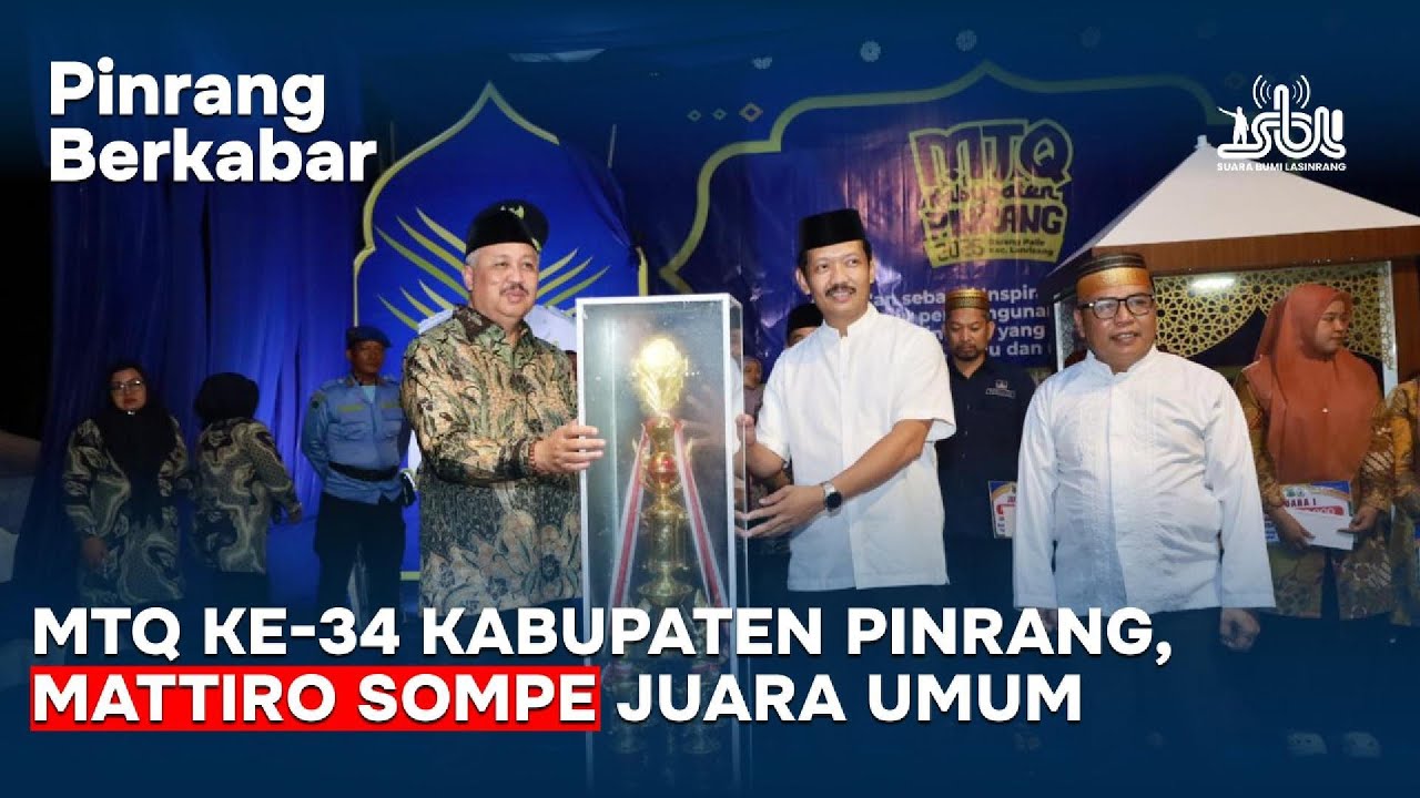 Pinrang Berkabar | MTQ ke-34 Kabupaten Pinrang, Mattiro Sompe Juara Umum