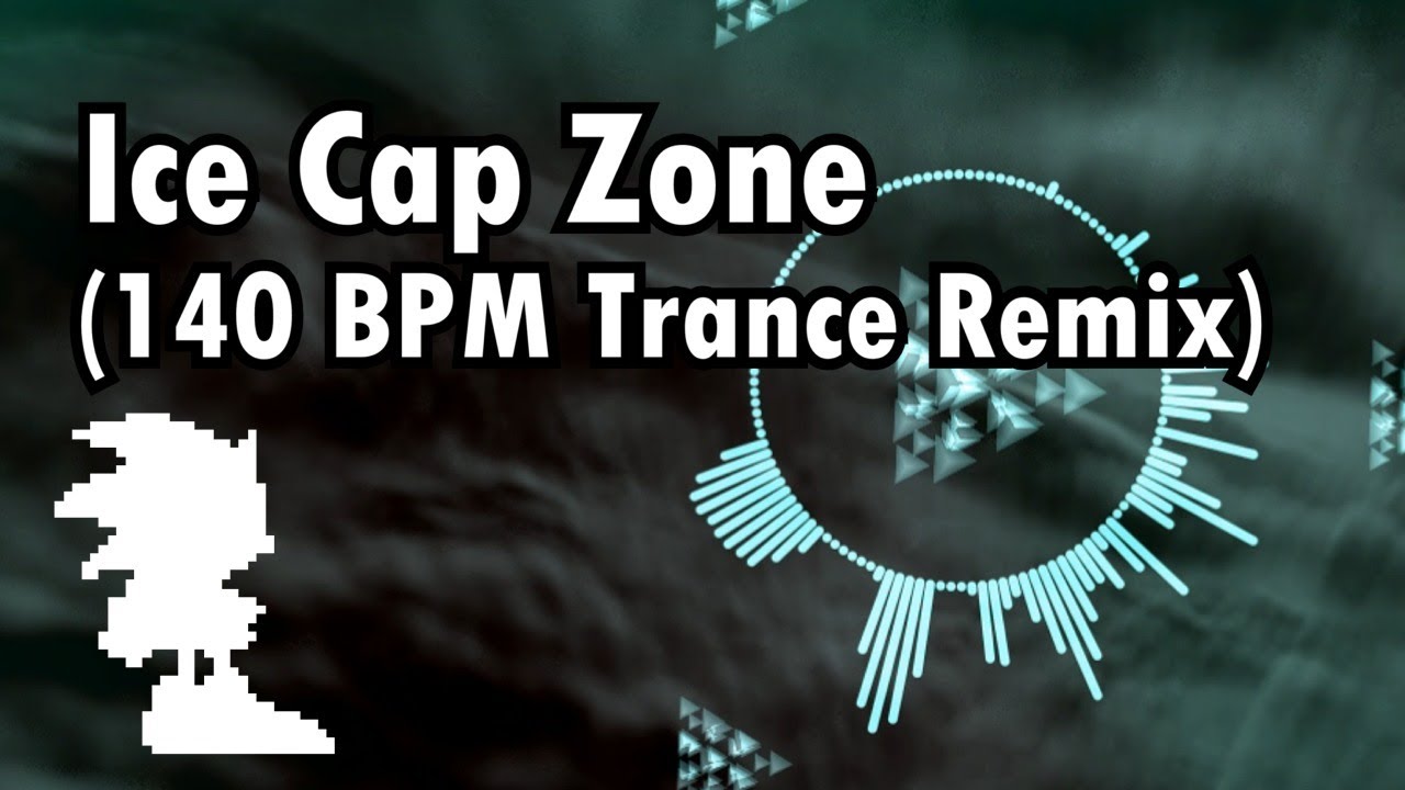 Ice Cap Zone (HurricaneZeta Extended 140BPM Trance Remix) (Sonic The Hedgehog 3)