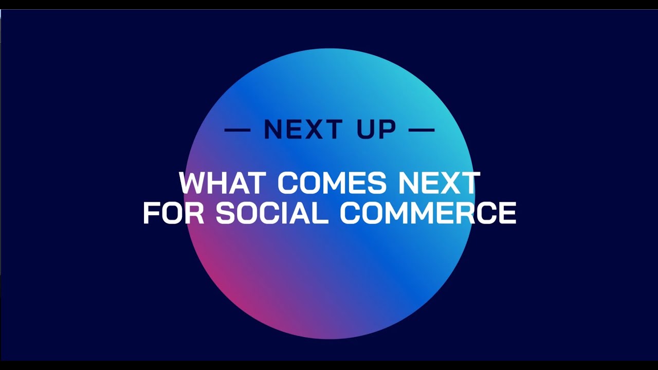 What Comes Next for Social Commerce