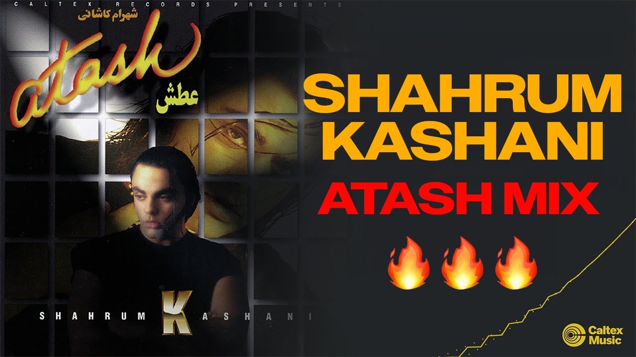 Shahrum Kashani ATASH Mix 🔥