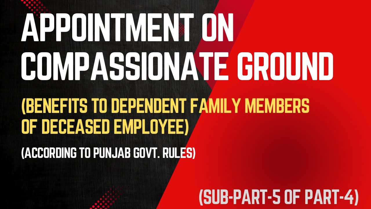 Rules for Appointment on Compassionate Ground | ਤਰਸ ਦੇ ਆਧਾਰ 'ਤੇ ਨੌਕਰੀ ਪ੍ਰਾਪਤ ਕਰਨ ਸੰਬੰਧੀ ਨਿਯਮ |Part-5