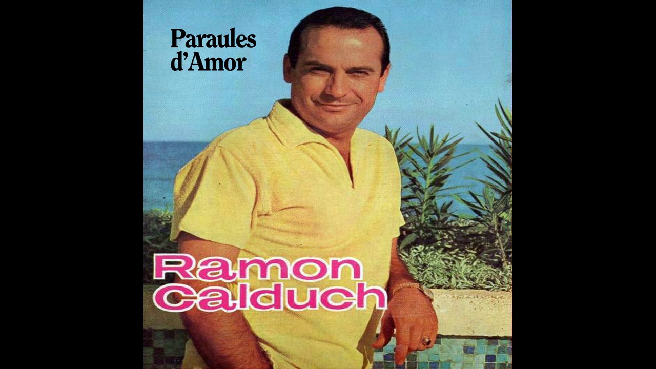 03 Ramon Calduch - El Plat de Fusta - Paraules d'Amor