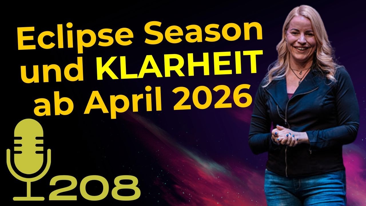 Eclipse Season und KLARHEIT ab April 2026 (Spirituelle Psychologie PODCAST #208)