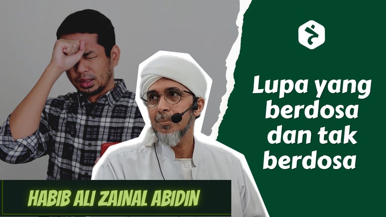 Sifat lupa manusia diwarisi dari Nabi Adam | Habib Ali Zainal Abidin