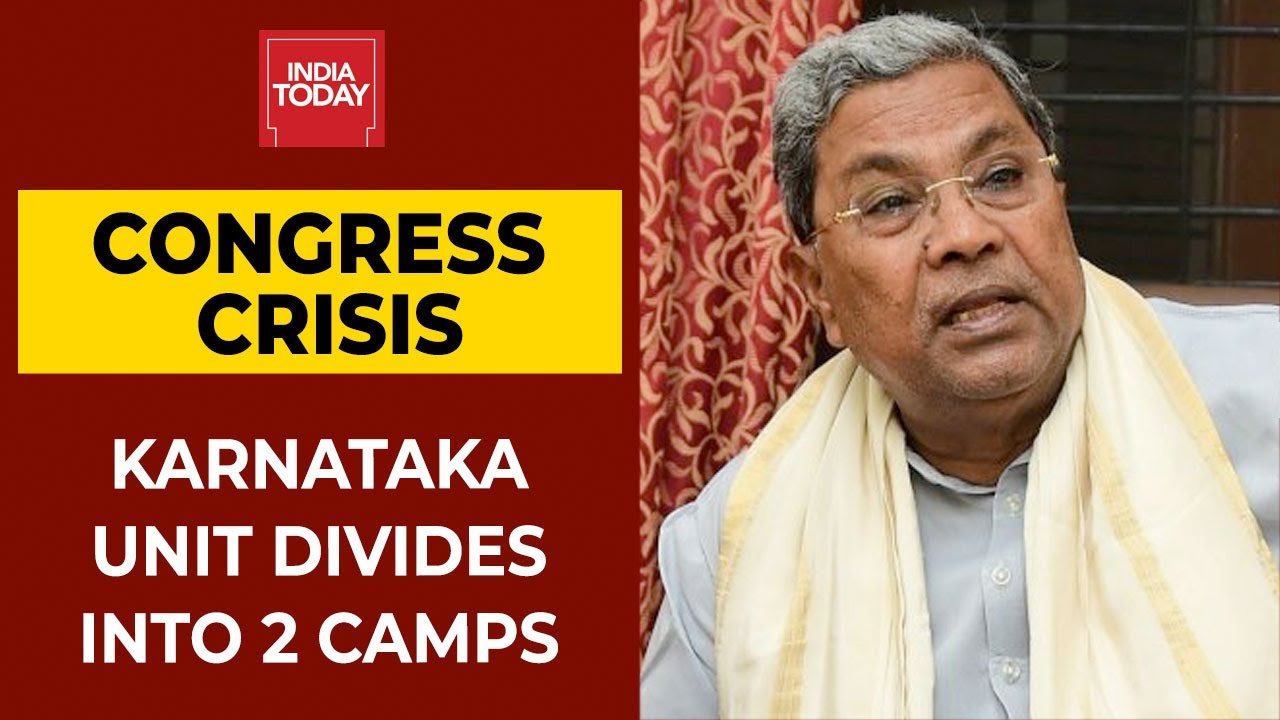 Congress Crisis : Karnataka Unit Of Party Divides Into 2 Camps Over Chief Minister's Face