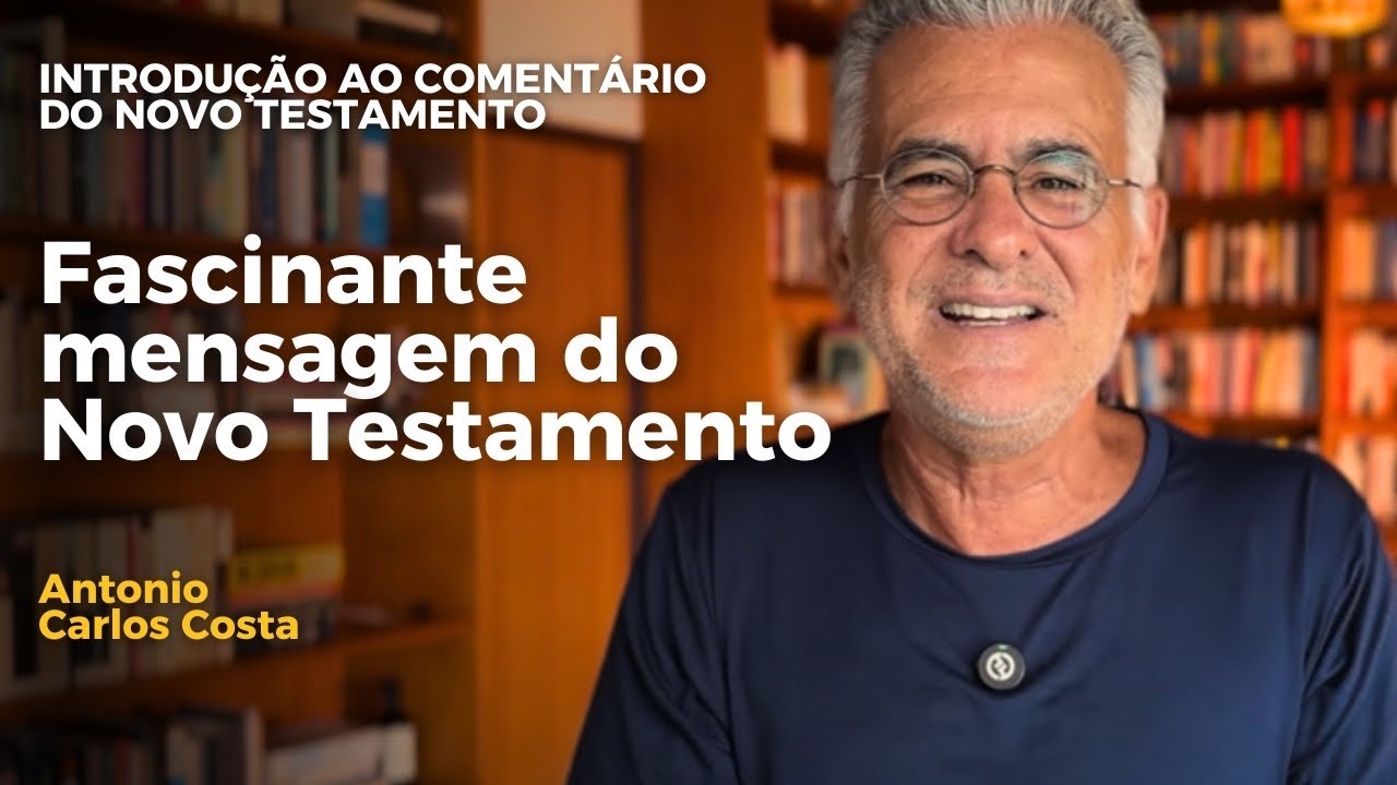 Fascinante mensagem do Novo Testamento | Introdução