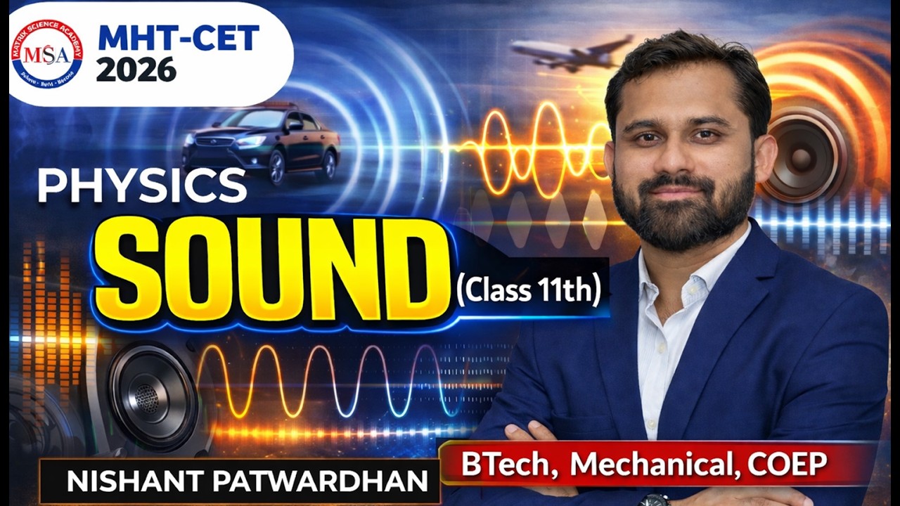 SOUND (CLASS XI)| ONE SHOT | MHT CET 2026 CRASH COURSE | MATRIX SCIENCE ACADEMY | NISHANT SIR