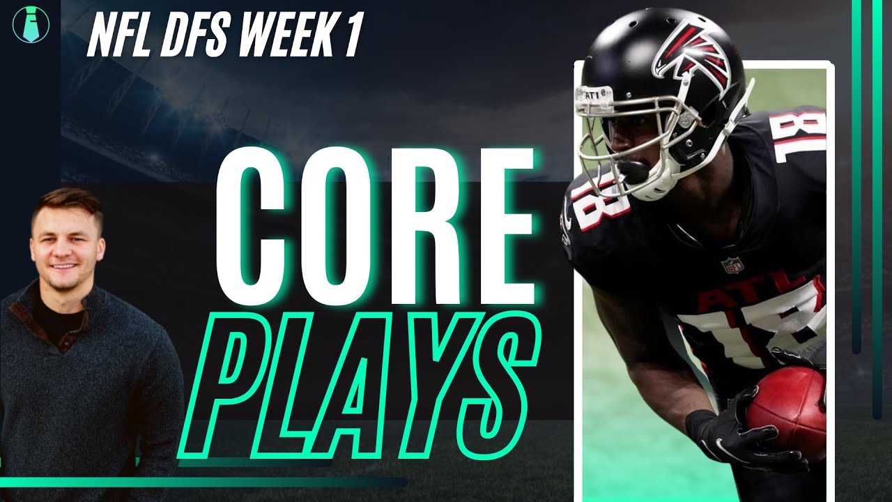 NFL DFS WEEK 1: Core Plays