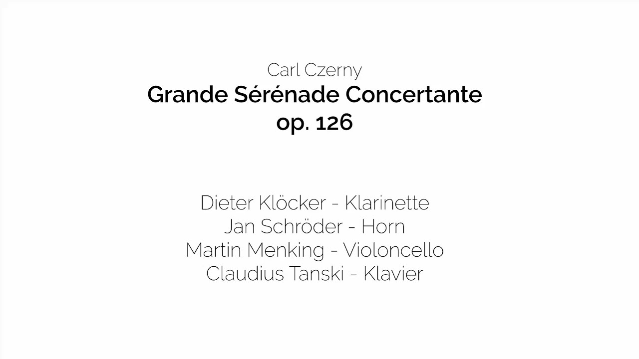 Carl Czerny : Grande Serenade op.126 - Claudius Tanski, Dieter Klöcker, Jan Schröder, Martin Menking