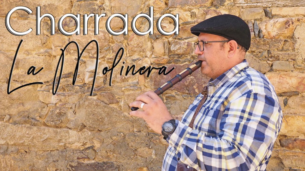 Charrada de La Molinera. Juan Pablo González. Gaita Charra y tamboril.