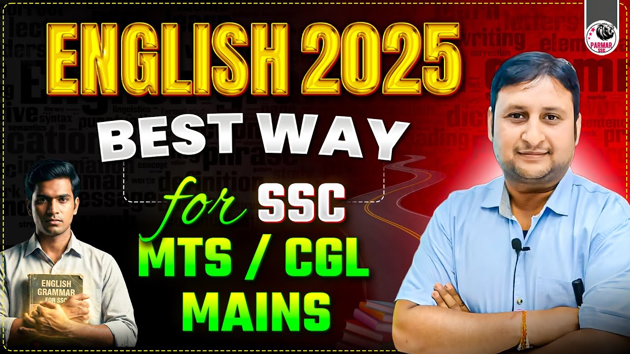 REMAINING DAYS STRATEGY ✨FOR SSC CGL MAINS & SSC MTS 2025 | ENGLISH BY PSP SIR | PARMAR SSC