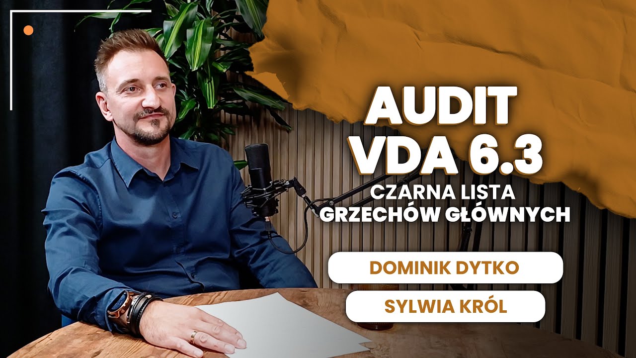 028 - Audyt VDA 6.3 to jedno z najważniejszych narzędzi oceny jakości w branży! - #autodrama