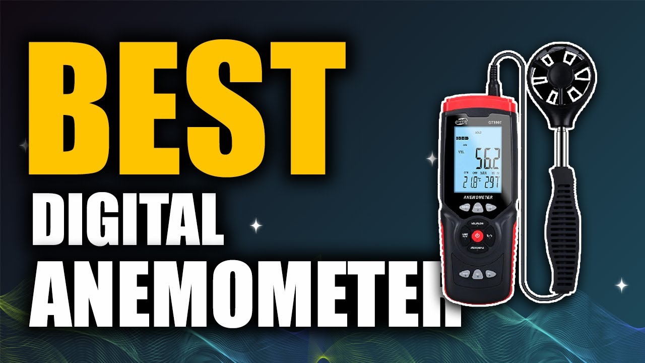 Top 5 Best Digital Anemometer | Don't Buy One Before Watching This