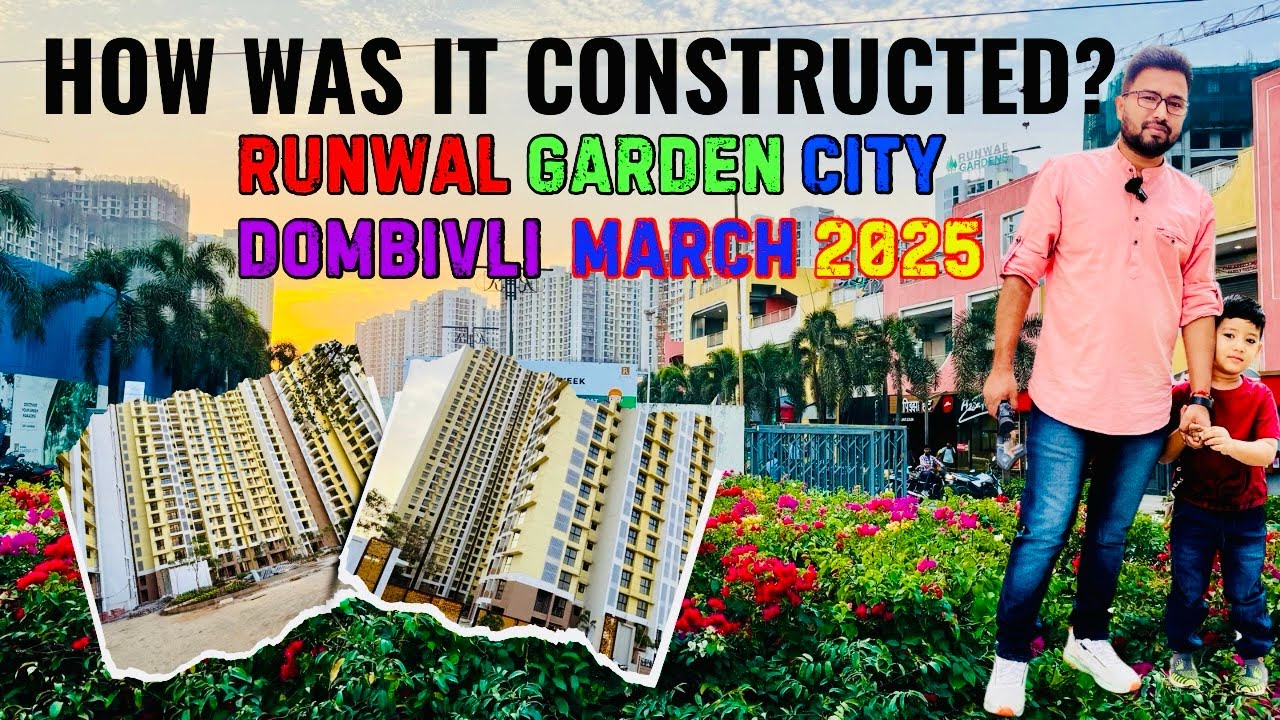 How was it constructed? Runwal Garden City Dombivli, March 2025@bhupendravlogsmumbai #property