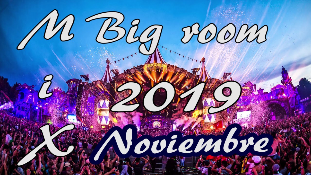 Mix Big Room 2019 November Best Songs Best Drops Mix - Music Hardmix Tracklist 320kbps