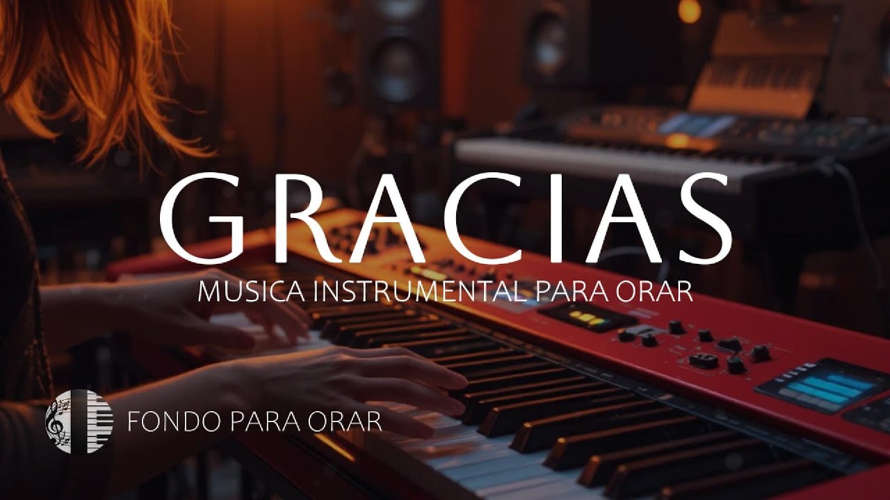1 HORA - MUSICA INSTRUMENTAL PARA ORAR - GRACIAS