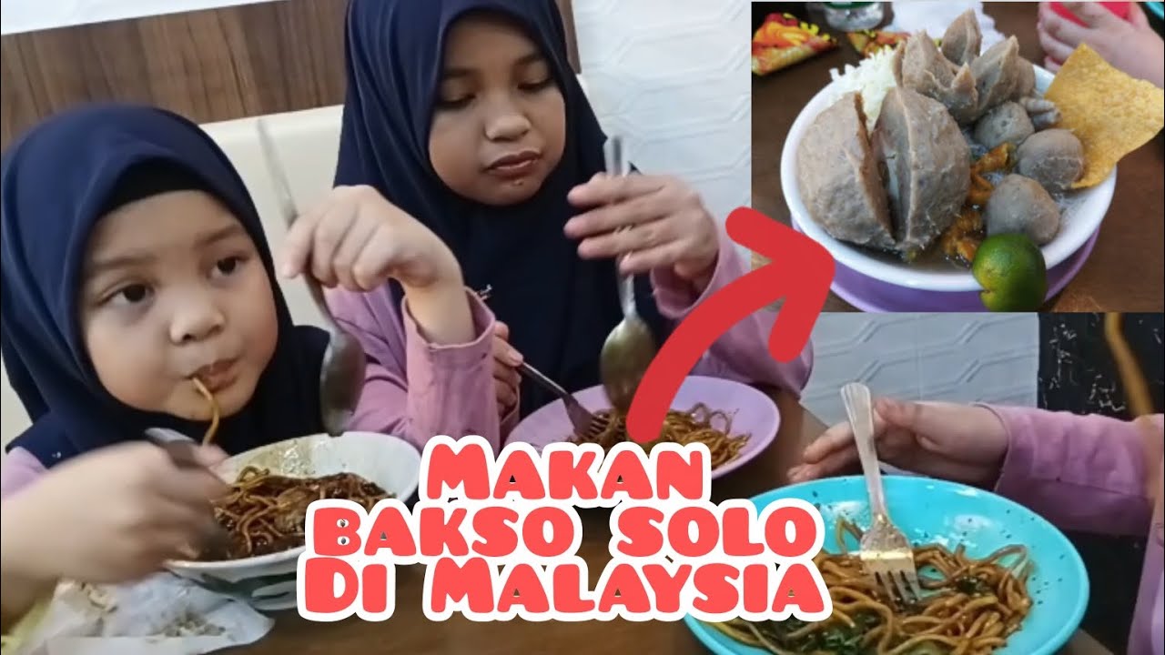 Makan bakso solo di Malaysia 