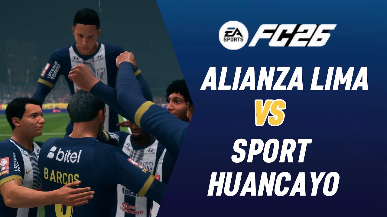 FC 26 - SPORT HUANCAYO VS ALIANZA LIMA