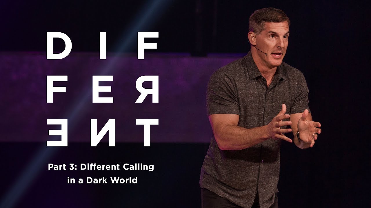 Different: Part 3 - "Different Calling in a Dark World" with Craig Groeschel - Life.Church