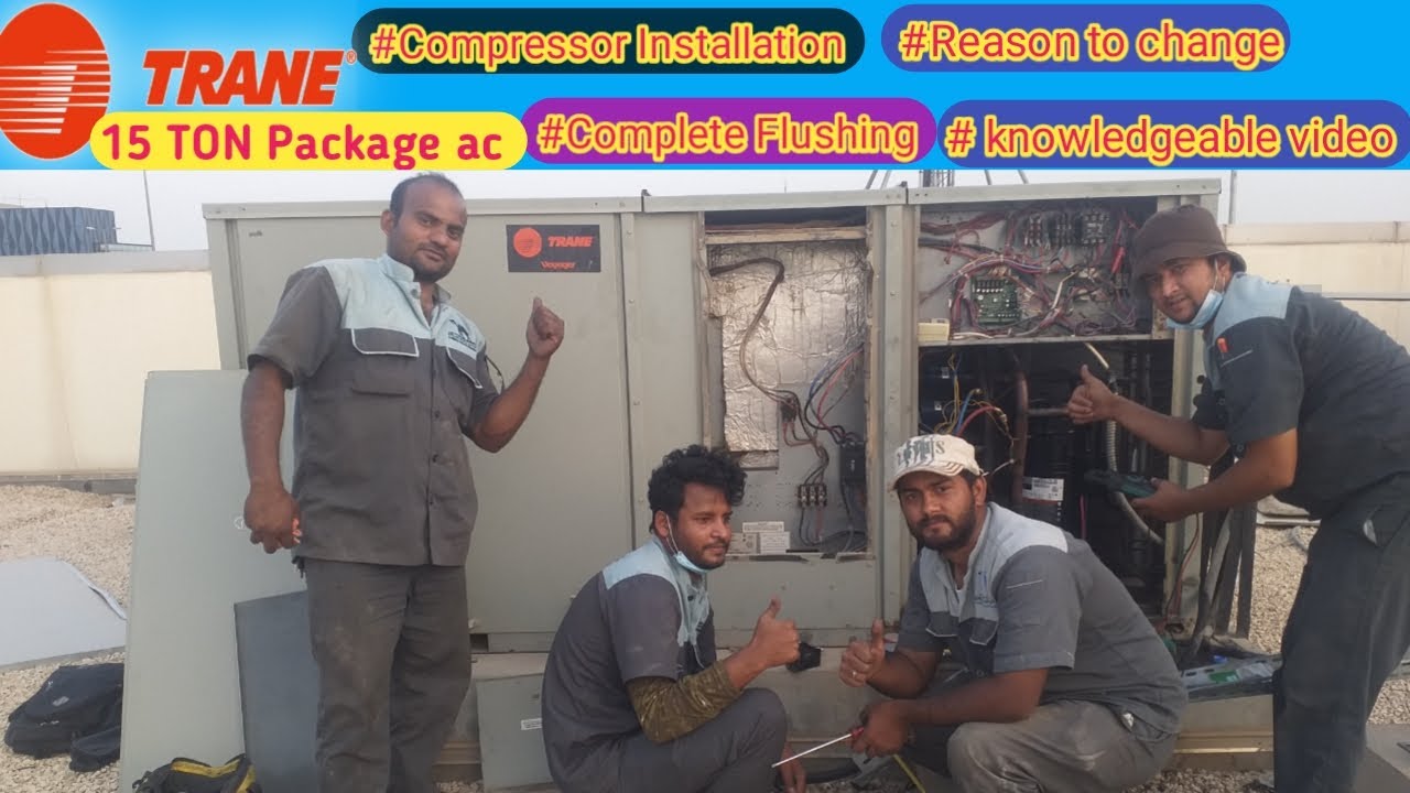Trane Package ac | Compressor Installation | Complete Flushing | Teacheverythings