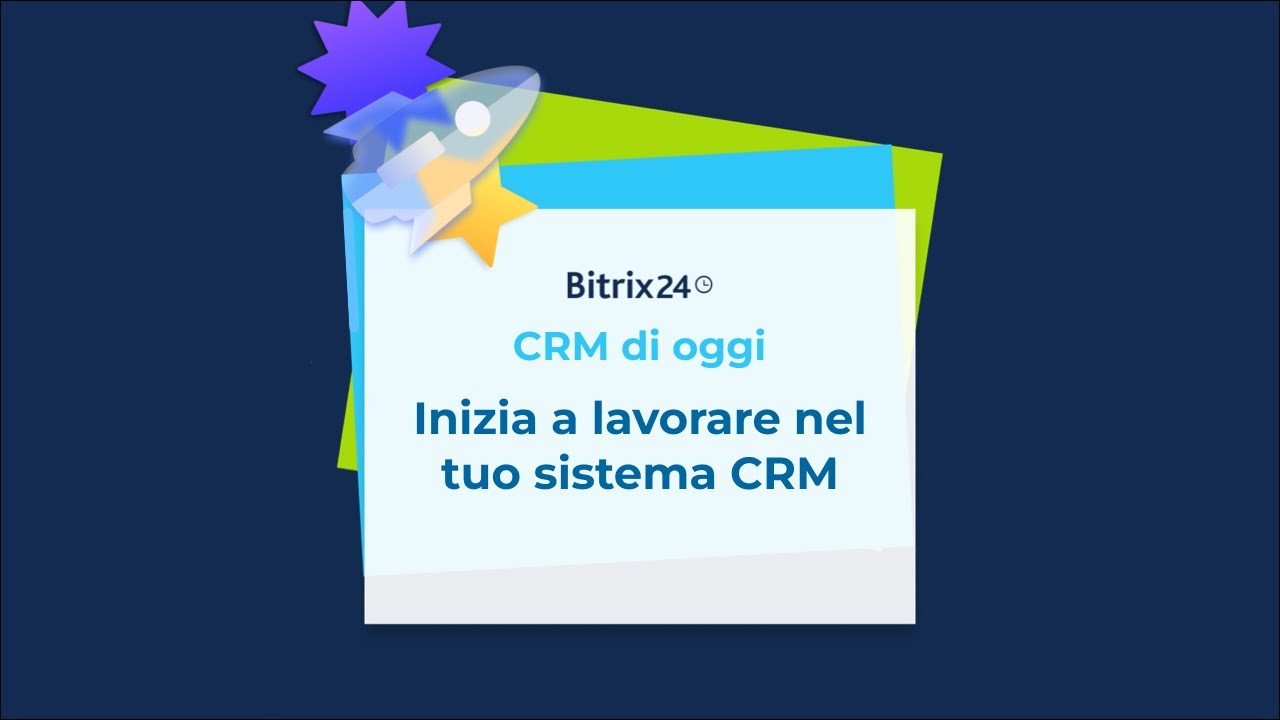 Bitrix24 Webinar | CRM di oggi | Inizia a lavorare nel tuo sistema CRM (datato)