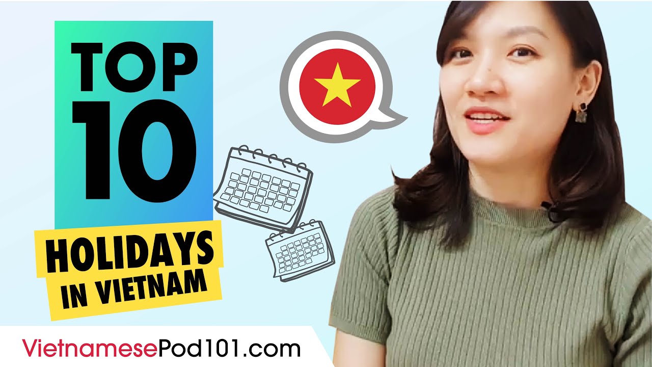 Top 10 Holidays in Vietnam | Vietnamese Culture