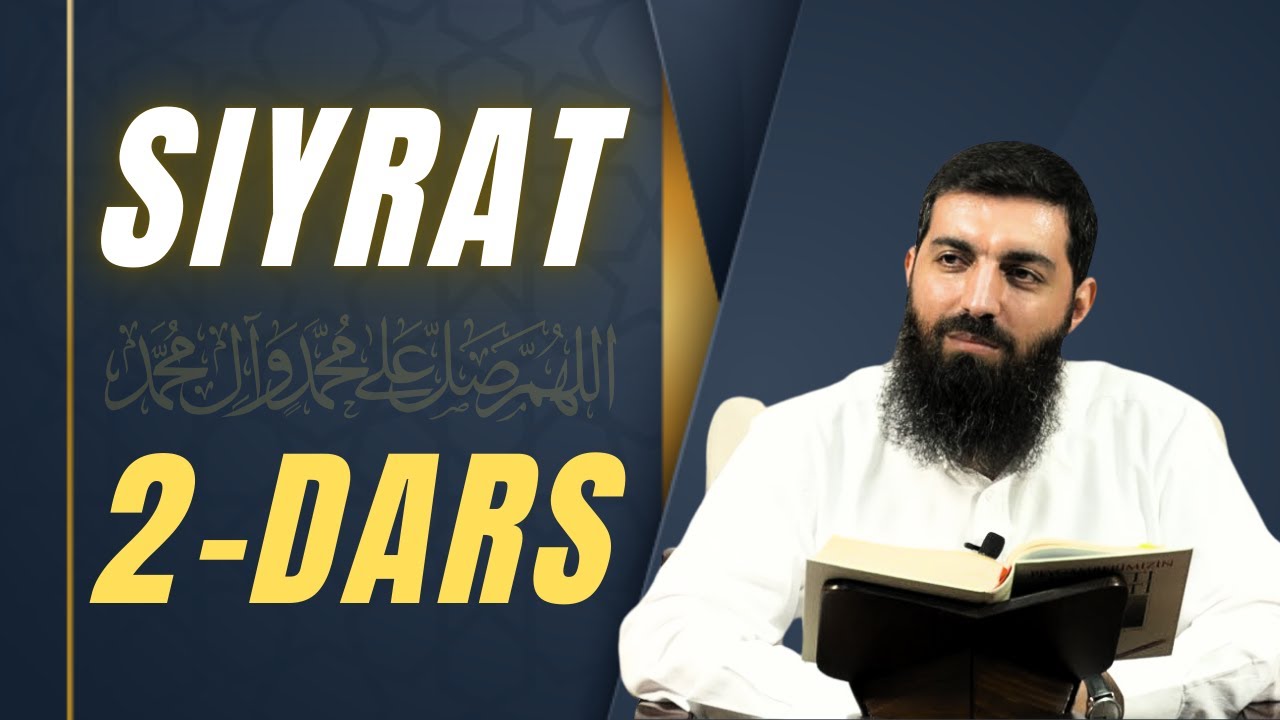 2-dars: Payg'ambarlikdan oldin dunyoning ahvoli va haniflikning buzilishi | Siyrat Darslari