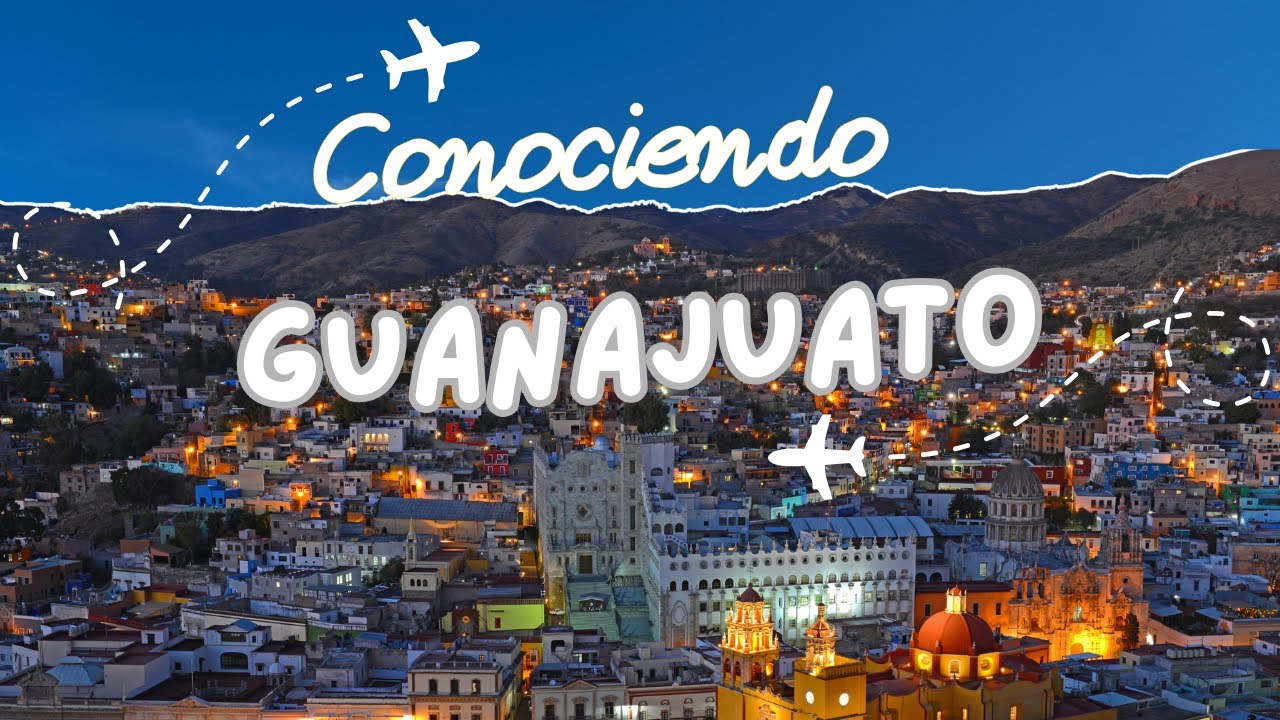 Conoce  Guanajuato con Nosotros