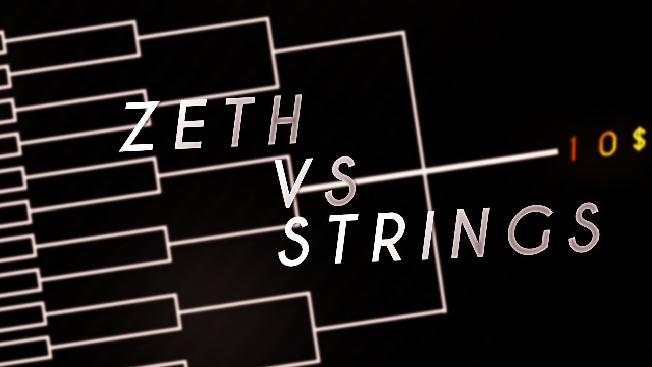 Zeth Vs Strings #COTE S1