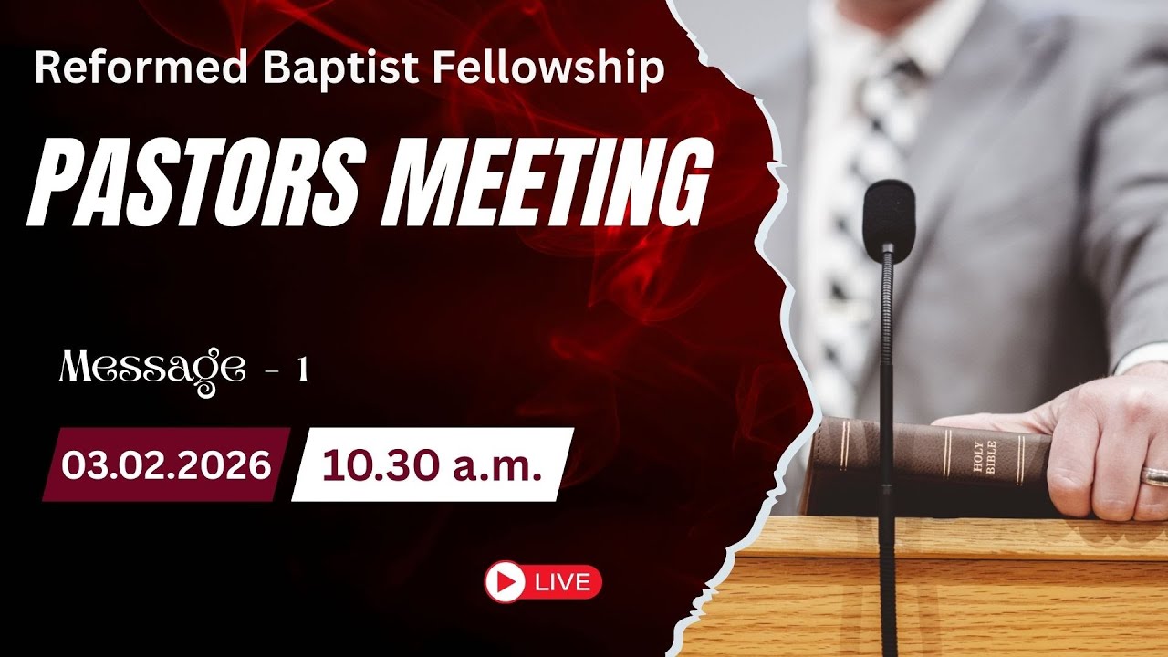 Pastors Meeting  - 03.02.2026 - Message - 1 - 10.30 a.m.