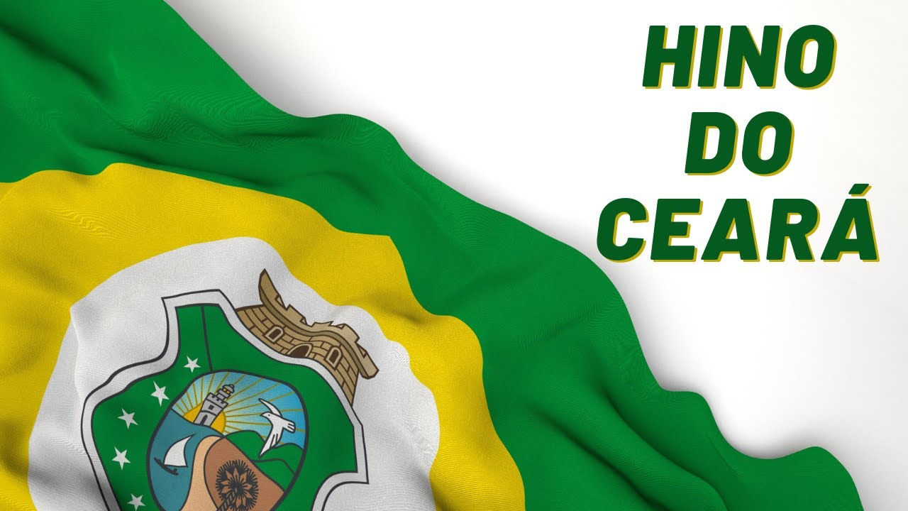 Hino do Estado do Ceará com imagens