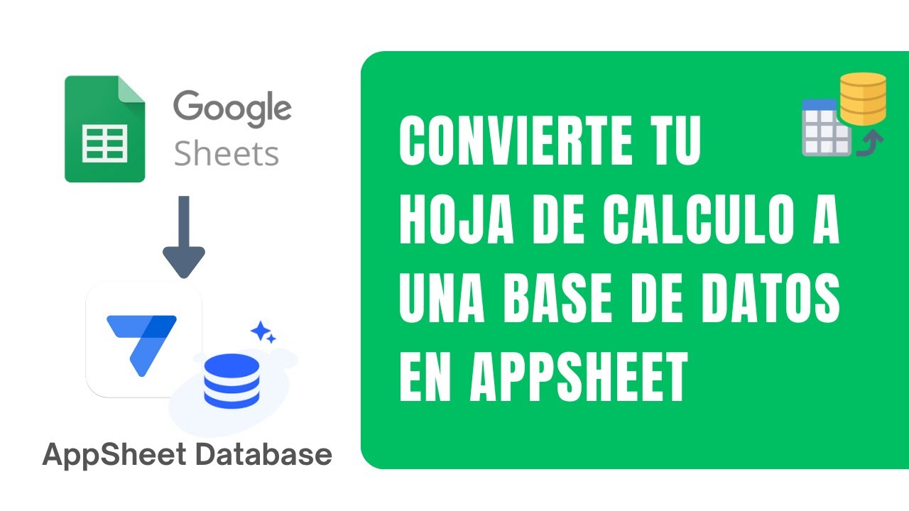 Migrando una hoja de cálculo a una Appsheet Database