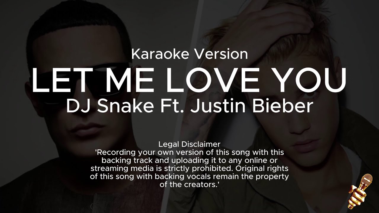 DJ Snake ft. Justin Bieber - Let Me Love You (Karaoke Version)