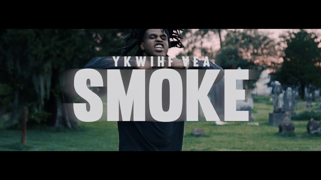 YKWIHF VEA - SMOKE (Official Video)