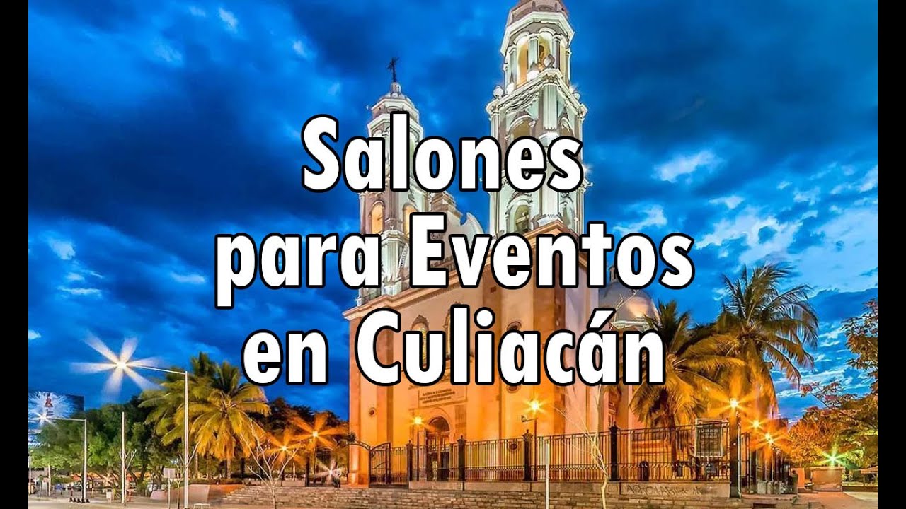 Salones para Eventos en Culiac&aacute;n Sinaloa