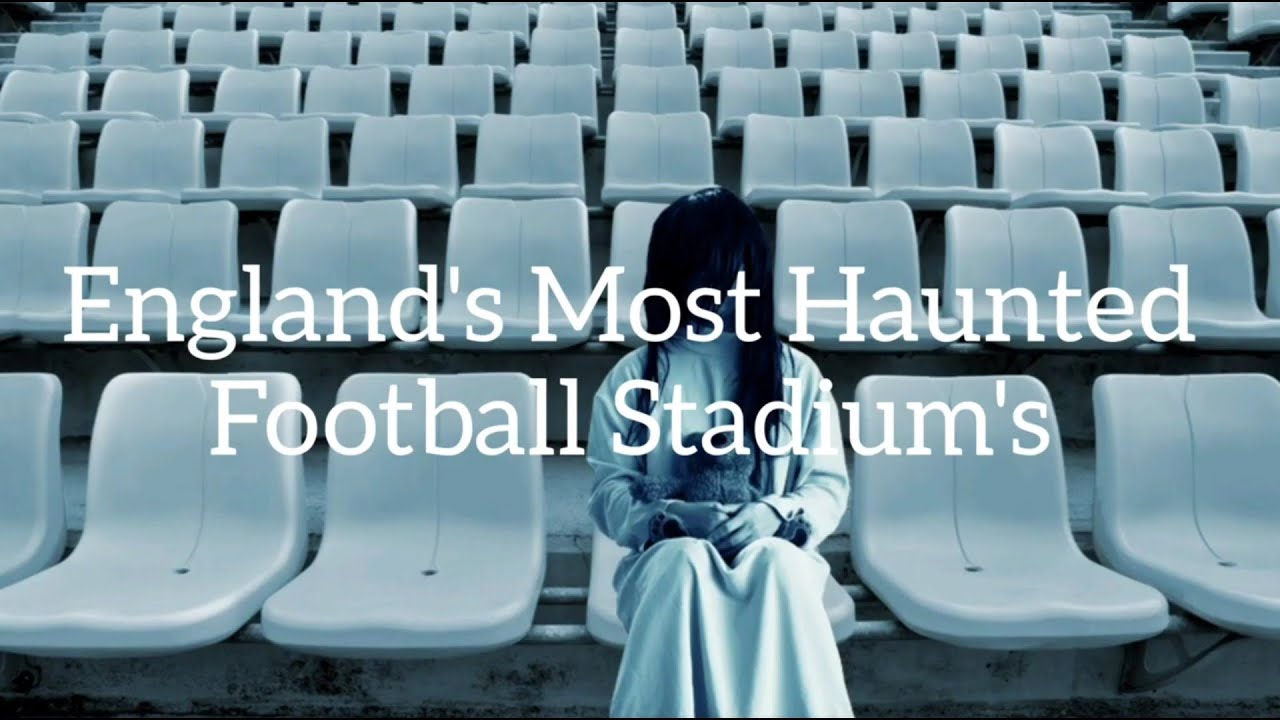 England's Most Haunted Football Stadium's|DARK DREAMS #sportsnews #paranormal #documentary