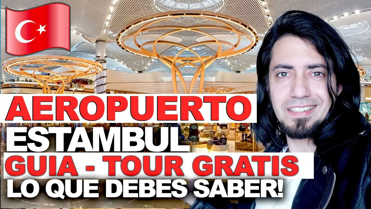 AEROPUERTO DE ESTAMBUL: Escala, Lujos, Como ir al centro, Wifi, Ba&ntilde;o de mascotas, Tour Gratis!