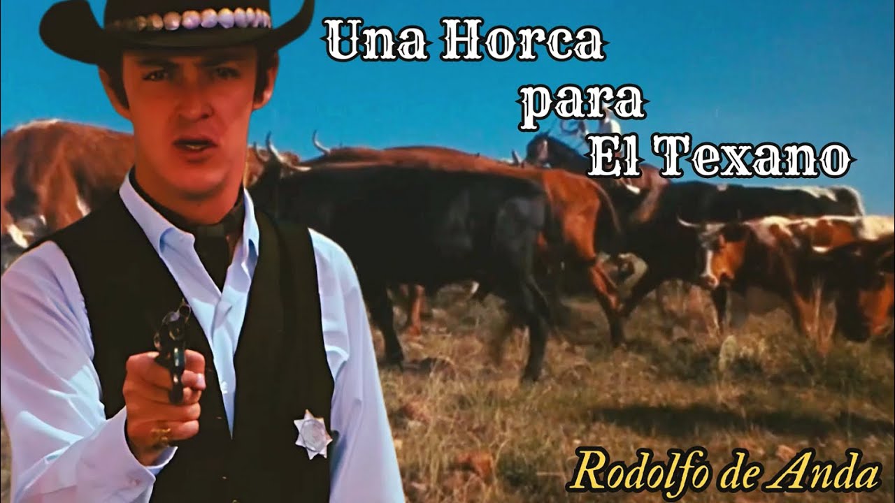 🎬💥🐴 Una Horca para El Texano | Rodolfo de Anda | Espa&ntilde;ol Latino | Western 🐎🐮🎬