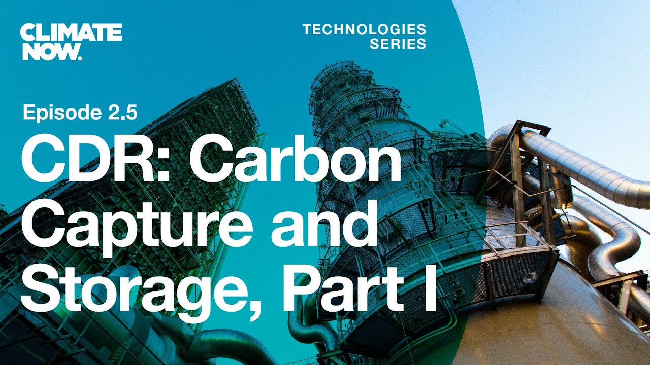 Carbon Capture and Storage, Part I | Climate Now Ep. 2.5