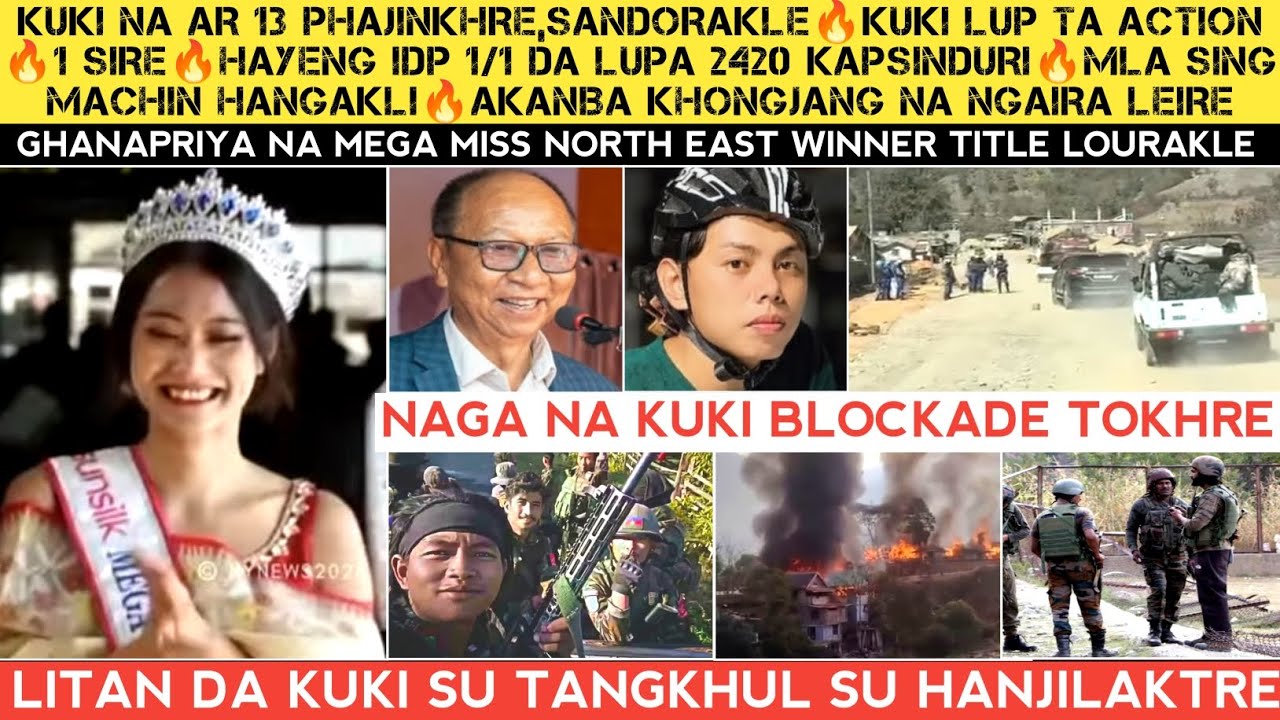 Kuki na AR 13 phajinkhre,Sandorakle🔥Naga na kuki blockade tokhre🔥MLA sing machin hangre🔥Cotu action.