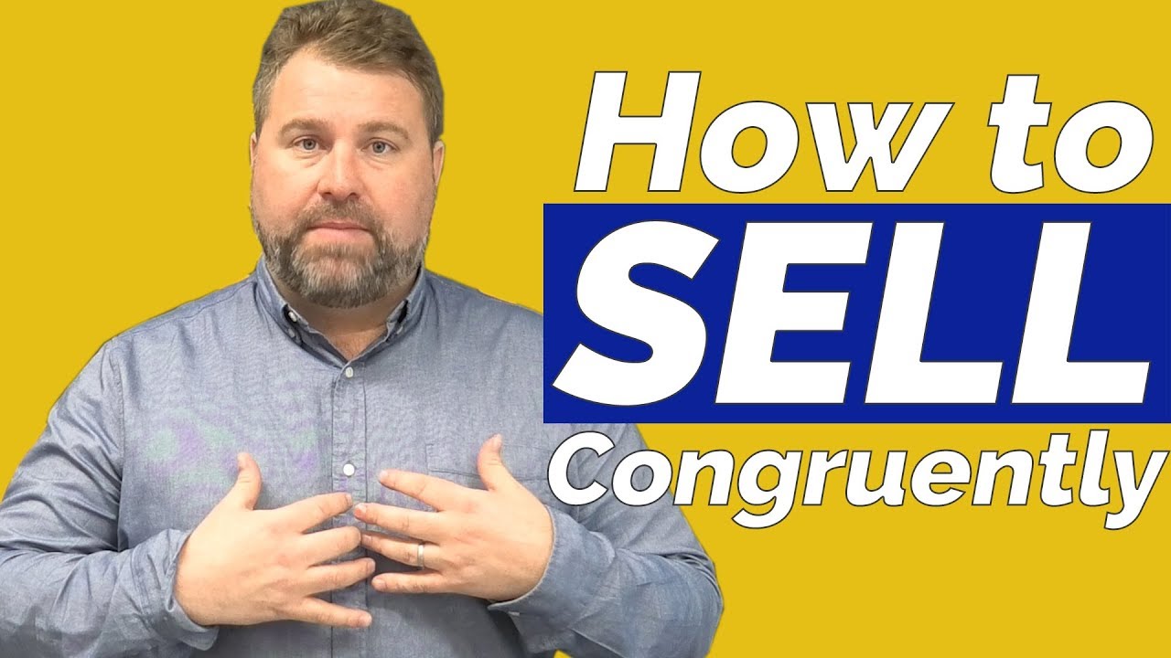 How To Sell Congruently - How To Sell - Matthew Elwell