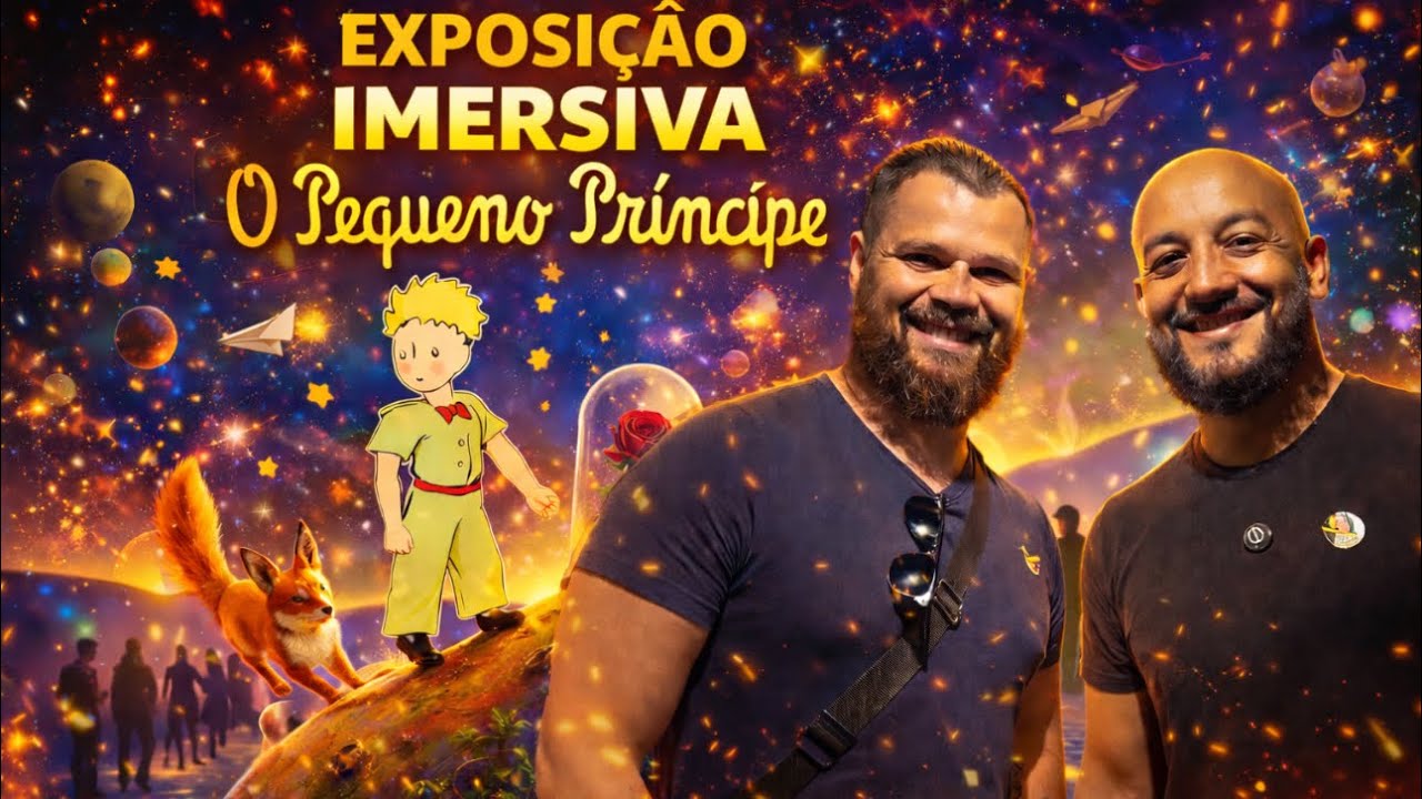 O PEQUENO PRÍNCIPE: EXPOSIÇÃO IMERSIVA em São Paulo