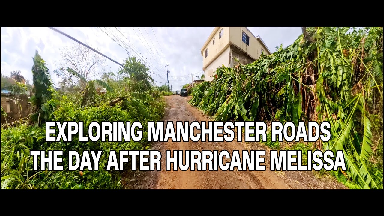 The Day After  Hurricane Melissa in Mandeville and Manchester