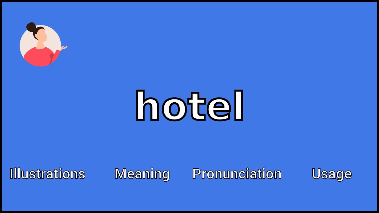 HOTEL - Meaning and Pronunciation