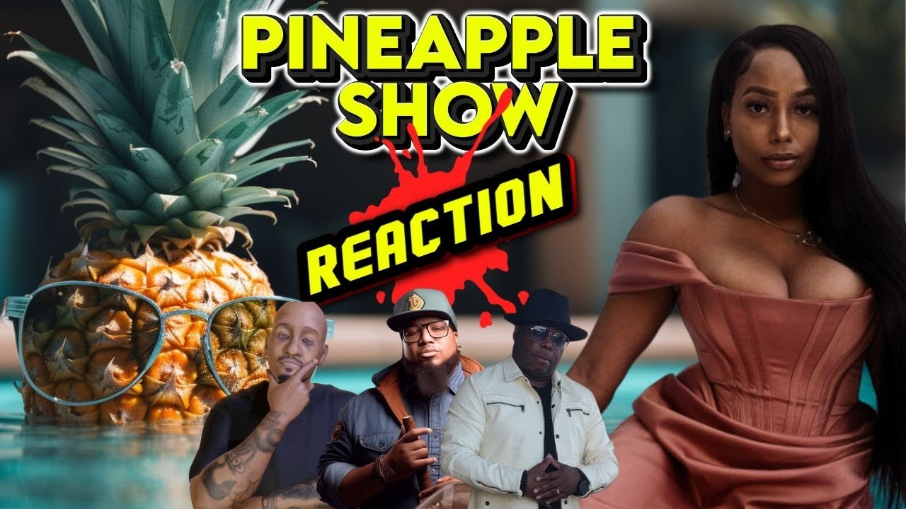 Pineapple Reaction Show